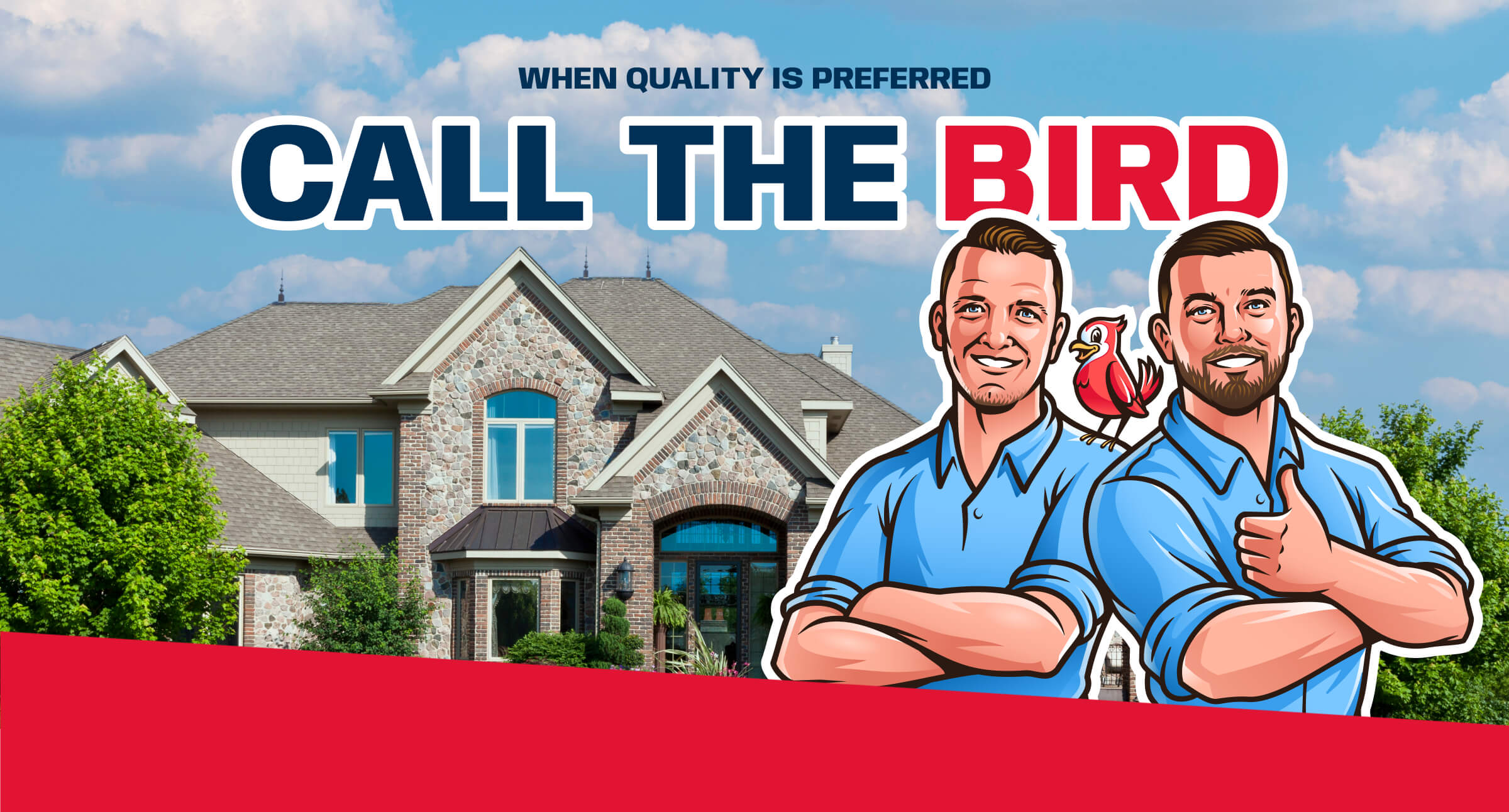 When quality is preferred, call the bird.